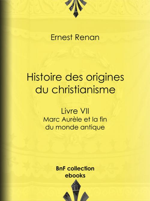 Cover of the book Histoire des origines du christianisme by Ernest Renan, BnF collection ebooks