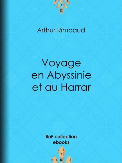 Cover of the book Voyage en Abyssinie et au Harrar by Arthur Rimbaud, BnF collection ebooks