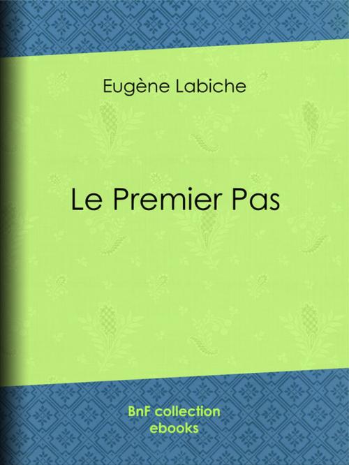 Cover of the book Le Premier Pas by Eugène Labiche, BnF collection ebooks
