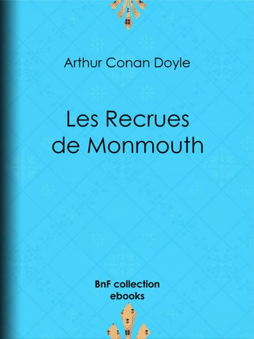 Cover of the book Les Recrues de Monmouth by Arthur Conan Doyle, Albert Savine, BnF collection ebooks