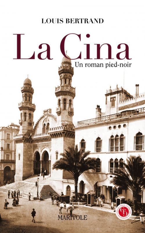 Cover of the book La Cina by Louis Bertrand, Marivole Éditions