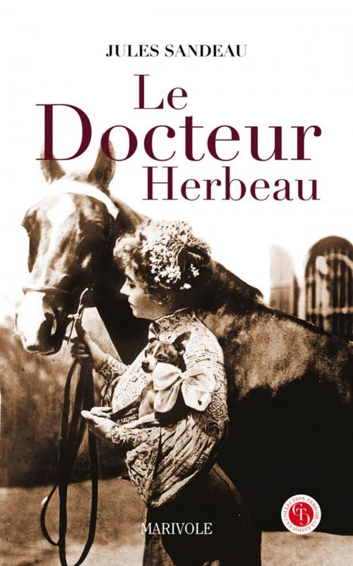 Cover of the book Le Docteur Herbeau by Jules Sandeau, Marivole Éditions