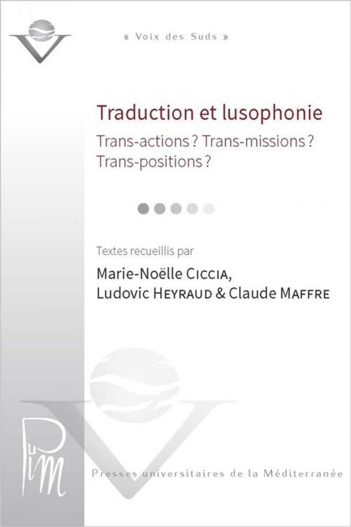 Cover of the book Traduction et lusophonie by Collectif, Presses universitaires de la Méditerranée
