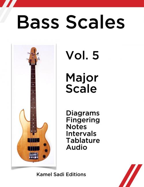 Cover of the book Bass Scales Vol. 5 by Kamel Sadi, Kamel Sadi