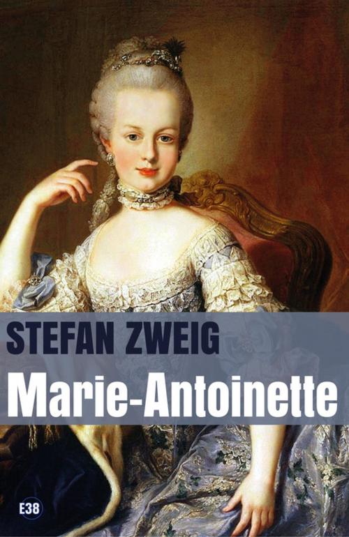 Cover of the book Marie-Antoinette by Stefan Zweig, Les éditions du 38