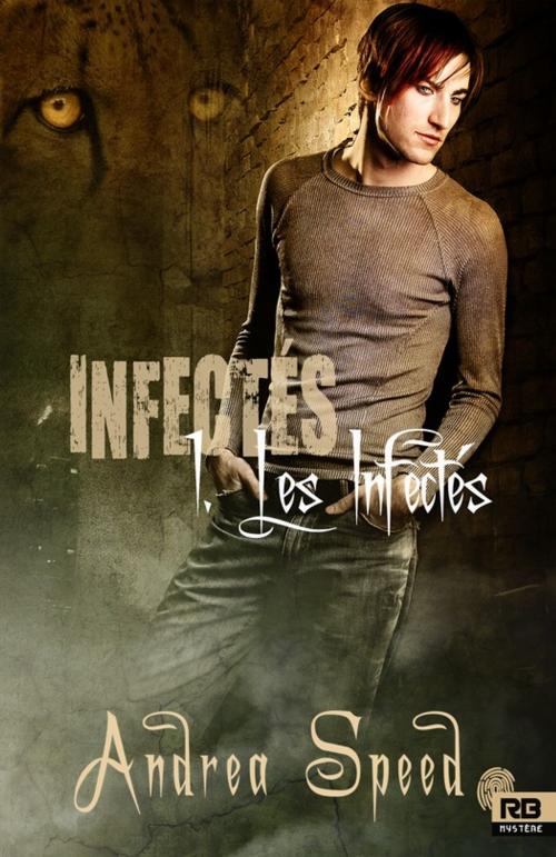 Cover of the book Les Infectés by Andrea Speed, Reines-Beaux