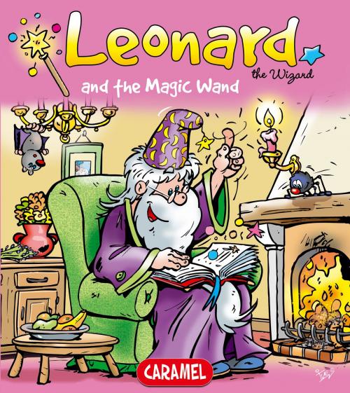 Cover of the book Leonard and the Magic Wand by Jans Ivens, Leonard the Wizard, Caramel
