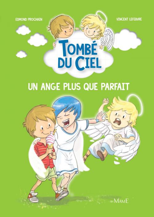 Cover of the book Un ange plus que parfait by Edmond Prochain, Mame
