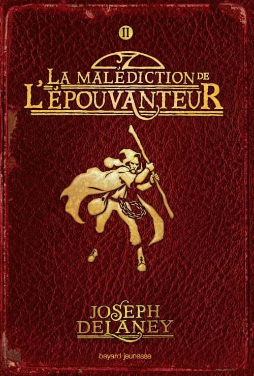 Cover of the book L'Épouvanteur, Tome 02 by Joseph Delaney, Bayard Jeunesse