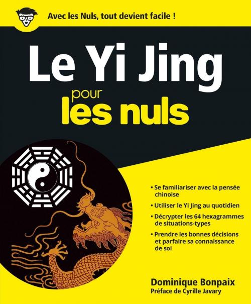 Cover of the book Yi Jing Pour les Nuls by Dominique BONPAIX, edi8