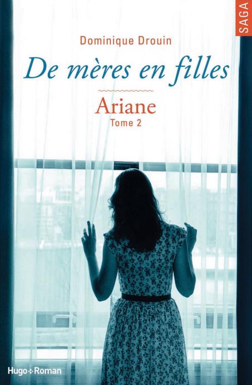 Cover of the book De mères en filles - tome 2 Ariane (Extrait offert) by Dominique Drouin, Hugo Publishing