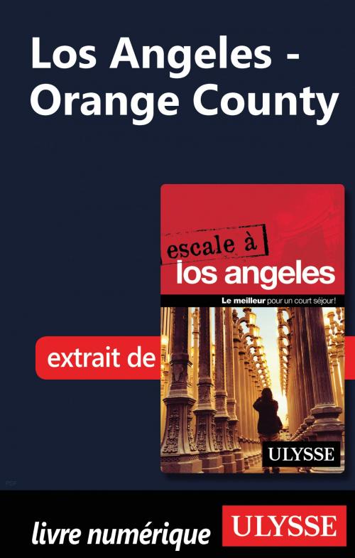 Cover of the book Los Angeles - Orange County by Collectif Ulysse, Guides de voyage Ulysse