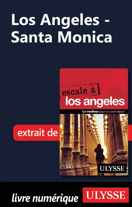 Cover of the book Los Angeles - Santa Monica by Collectif Ulysse, Guides de voyage Ulysse