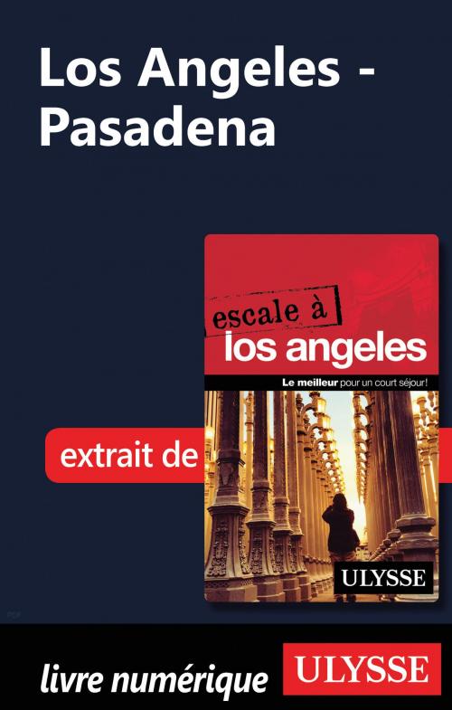 Cover of the book Los Angeles - Pasadena by Collectif Ulysse, Guides de voyage Ulysse