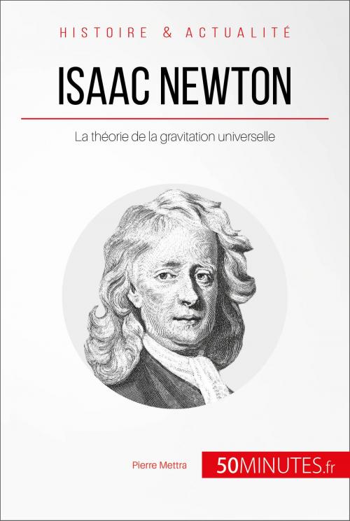 Cover of the book Isaac Newton by Pierre Mettra, 50Minutes.fr, 50Minutes.fr