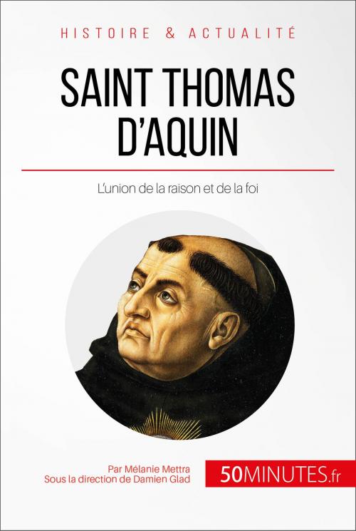 Cover of the book Saint Thomas d'Aquin by Mélanie Mettra, Damien Glad, 50Minutes.fr, 50Minutes.fr