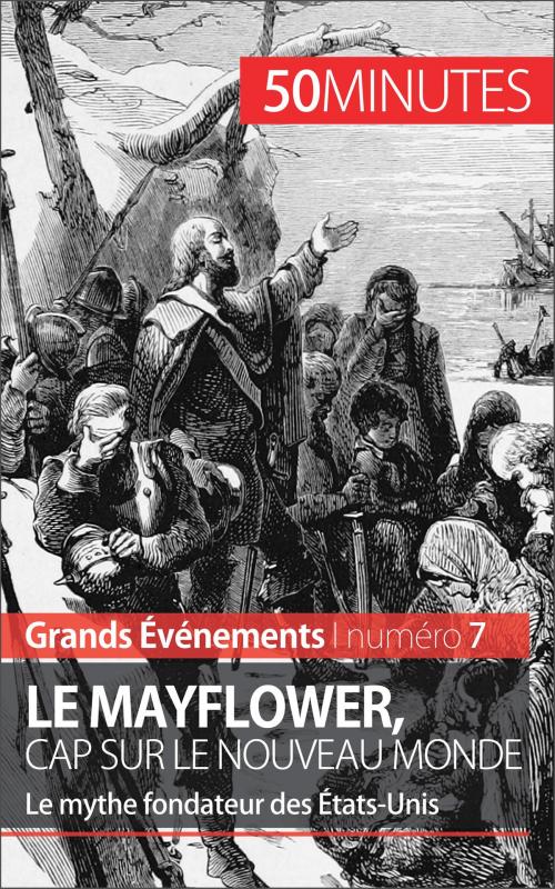 Cover of the book Le Mayflower, cap sur le Nouveau Monde by Marine Libert, 50 minutes, Christelle Klein-Scholz, 50 Minutes