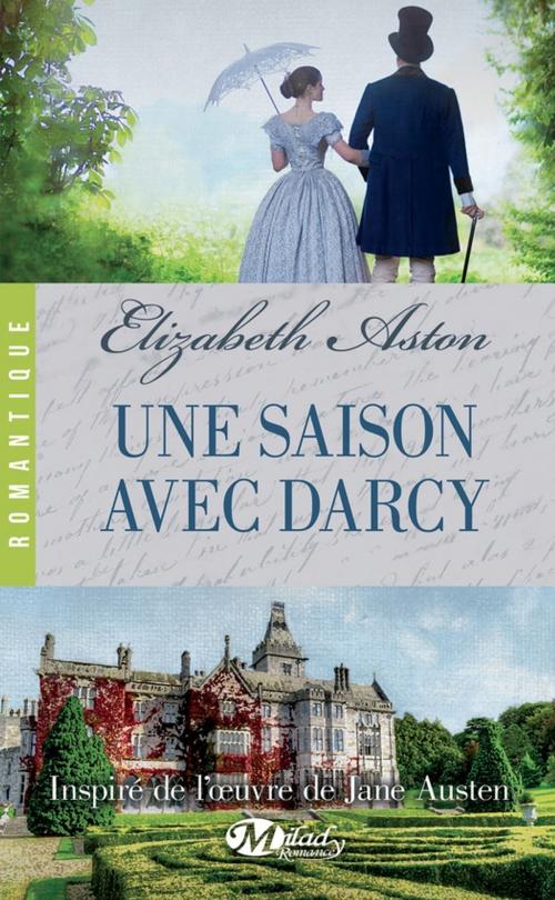Cover of the book Une saison avec Mr Darcy by Elizabeth Aston, Milady