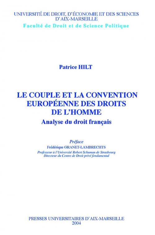 Cover of the book Le couple et la convention européenne des droits de l'homme by Patrice Hilt, Presses universitaires d’Aix-Marseille