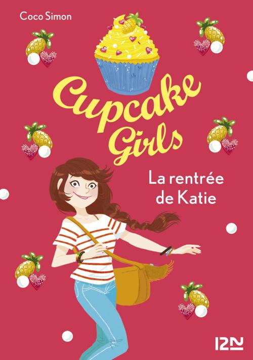 Cover of the book Cupcake Girls - tome 01 : La rentrée de Katie by Coco SIMON, Univers Poche