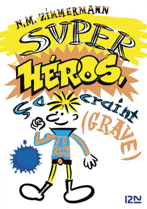 Cover of the book Super-héros, ça craint grave by N. M. ZIMMERMANN, Univers Poche