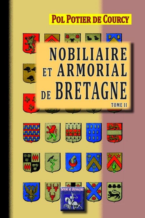 Cover of the book Nobiliaire et Armorial de Bretagne by Pol Potier De Courcy, Editions des Régionalismes