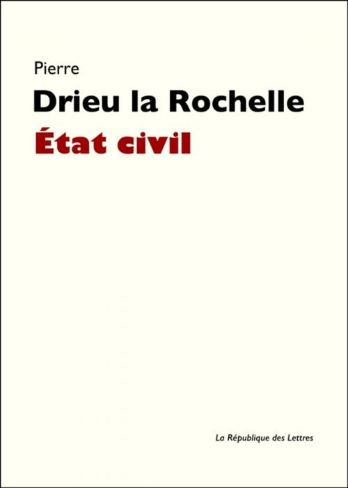 Cover of the book État civil by Pierre Drieu la Rochelle, République des Lettres