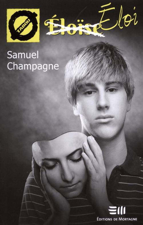 Cover of the book Eloi by Samuel Champagne, DE MORTAGNE