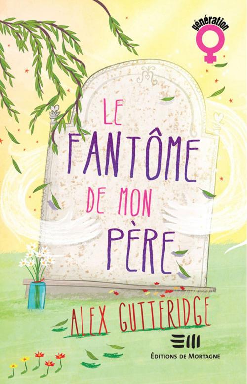 Cover of the book Le fantôme de mon père by Gutteridge Alex, De Mortagne