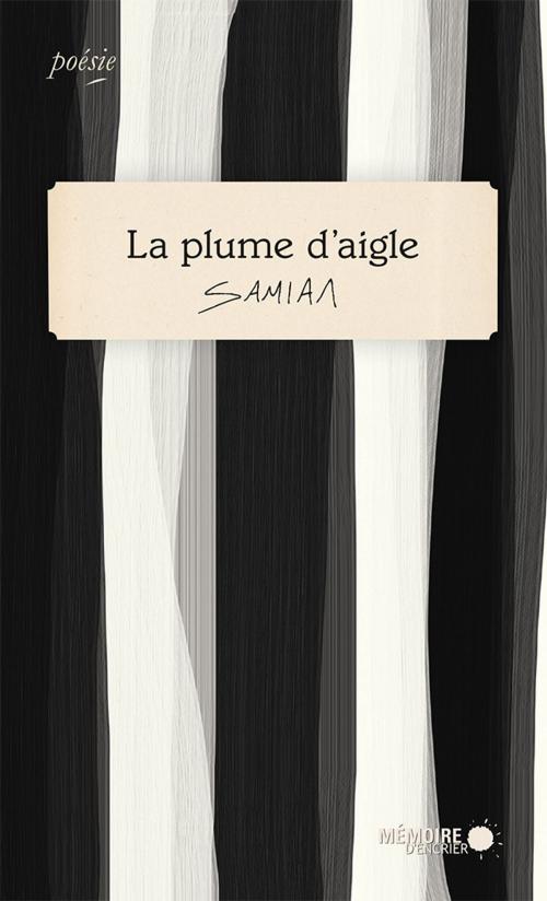 Cover of the book La plume d'aigle by Samian, Mémoire d'encrier