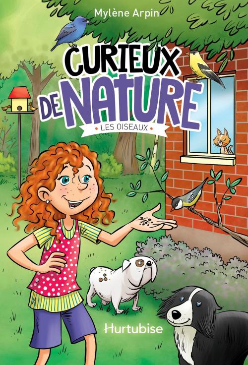 Cover of the book Curieux de nature T1 - Les oiseaux by Mylène Arpin, Éditions Hurtubise