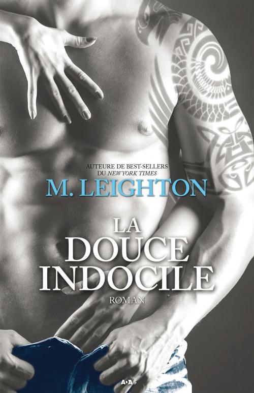 Cover of the book La douce indocile by M. Leighton, Éditions AdA