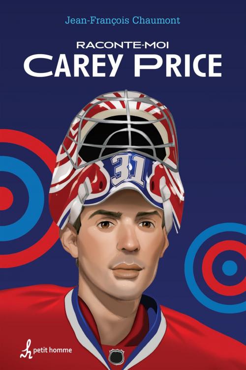 Cover of the book Raconte-moi Carey Price - Nº 1 by Jean-François Chaumont, Petit homme