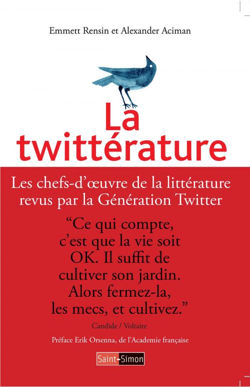 Cover of the book La Twittérature by Emmett Rensin, Alexander Aciman, Erik Orsenna, Saint-Simon