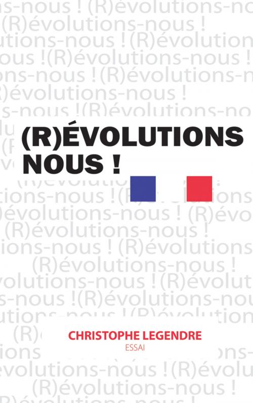 Cover of the book (R)évolutions-nous ! by Chris Leg, Iggybook