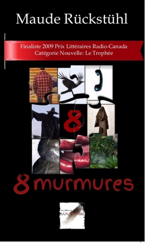 Cover of the book 8 murmures by Maude Rückstühl, éditions du SANGTENAIRE