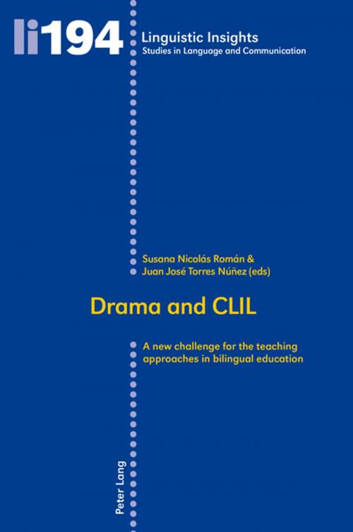 Cover of the book Drama and CLIL by Juan José Torres Núñez, Susana Nicolás Román, Peter Lang