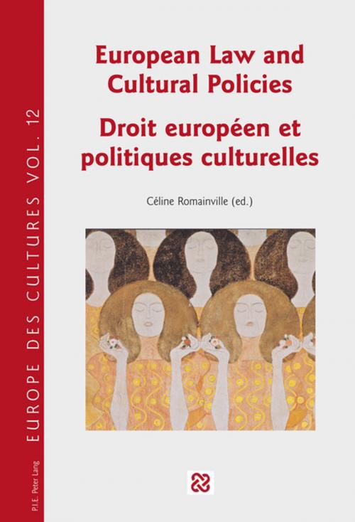 Cover of the book European Law and Cultural Policies / Droit européen et politiques culturelles by , Peter Lang