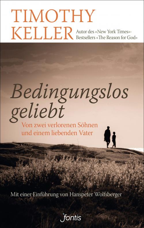 Cover of the book Bedingungslos geliebt by Timothy Keller, 'fontis