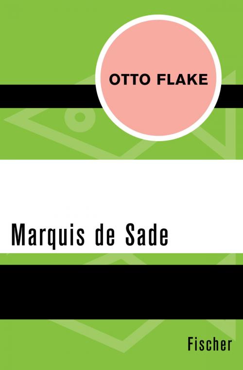 Cover of the book Marquis de Sade by Otto Flake, Michael Farin, FISCHER Digital