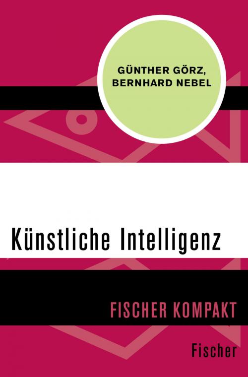 Cover of the book Künstliche Intelligenz by Günther Görz, Bernhard Nebel, FISCHER Digital