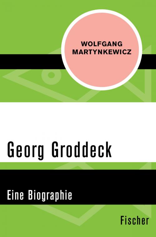 Cover of the book Georg Groddeck by Wolfgang Martynkewicz, FISCHER Digital