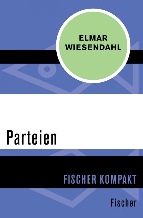 Cover of the book Parteien by Elmar Wiesendahl, FISCHER Digital