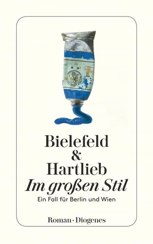 Cover of the book Im großen Stil by Claus-Ulrich Bielefeld, Petra Hartlieb, Diogenes