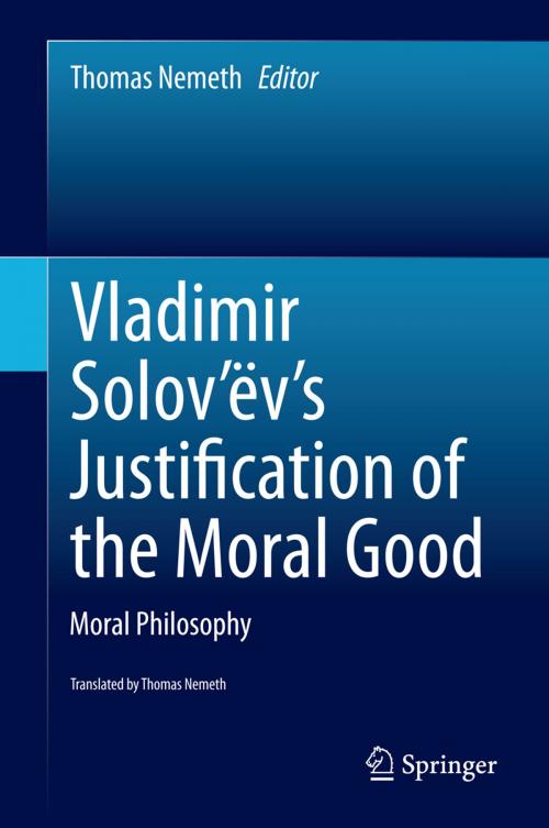 Cover of the book Vladimir Solov’ëv's Justification of the Moral Good by , Springer International Publishing