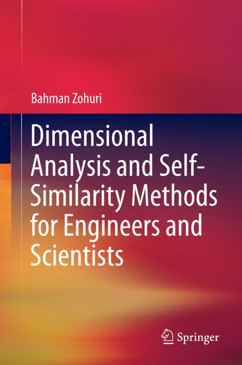 Cover of the book Dimensional Analysis and Self-Similarity Methods for Engineers and Scientists by Bahman Zohuri, Springer International Publishing