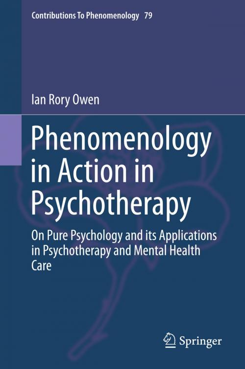 Cover of the book Phenomenology in Action in Psychotherapy by Ian Rory Owen, Springer International Publishing