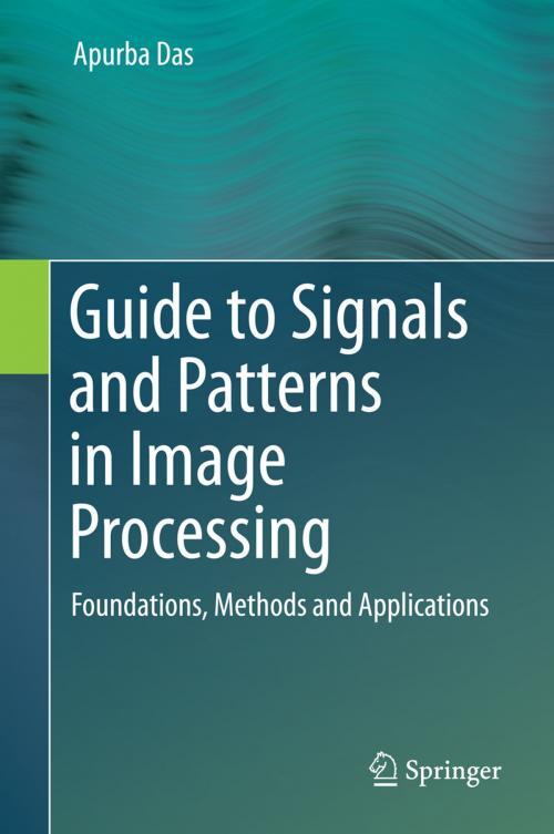 Cover of the book Guide to Signals and Patterns in Image Processing by Apurba Das, Springer International Publishing