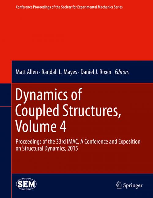 Cover of the book Dynamics of Coupled Structures, Volume 4 by , Springer International Publishing