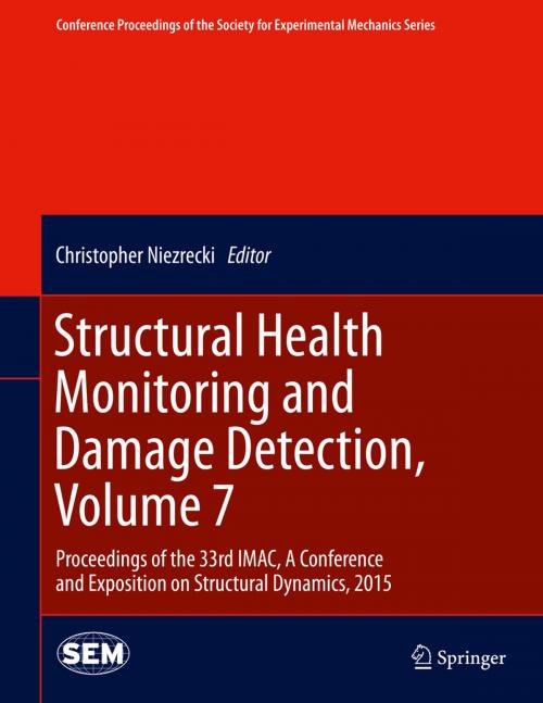 Cover of the book Structural Health Monitoring and Damage Detection, Volume 7 by , Springer International Publishing